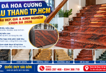 Đá Hoa Cương Cầu Thang TP.HCM – Giá, Mẫu Đẹp & Kinh Nghiệm Chọn Đá