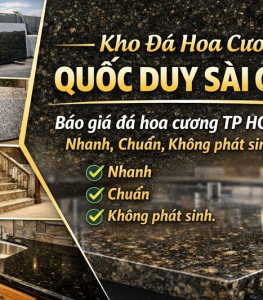 Cung Cấp Đá Hoa Cương TP HCM – Kho Đá Hoa Cương Quốc Duy Sài Gòn Uy Tín, Giá Tốt