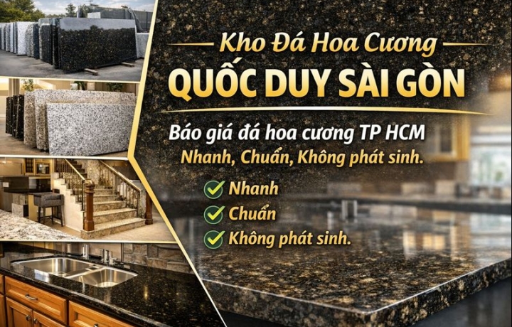 Cung Cấp Đá Hoa Cương TP HCM – Kho Đá Hoa Cương Quốc Duy Sài Gòn Uy Tín, Giá Tốt